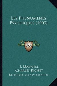 Cover image for Les Phenomenes Psychiques (1903)