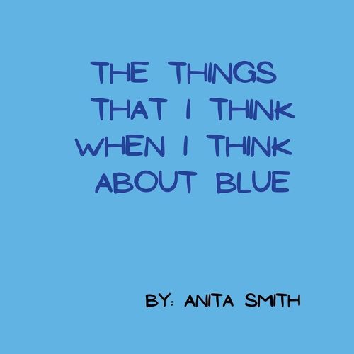 The things that I think when I think about blue