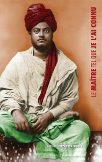 Cover image for Swami Vivekananda, Le Ma tre Tel Que Je l'Ai Connu