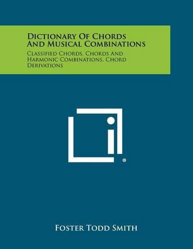 Cover image for Dictionary of Chords and Musical Combinations: Classified Chords, Chords and Harmonic Combinations, Chord Derivations