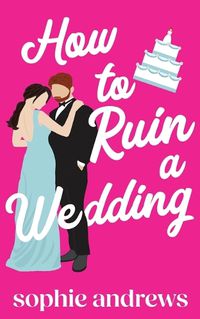 Cover image for How to Ruin a Wedding