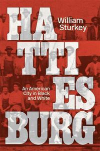 Cover image for Hattiesburg: An American City in Black and White