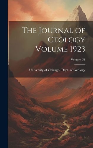 Cover image for The Journal of Geology Volume 1923; Volume 31