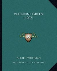 Cover image for Valentine Green (1902)