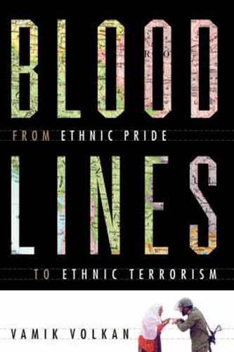 Bloodlines: From Ethnic Pride To Ethnic Terrorism