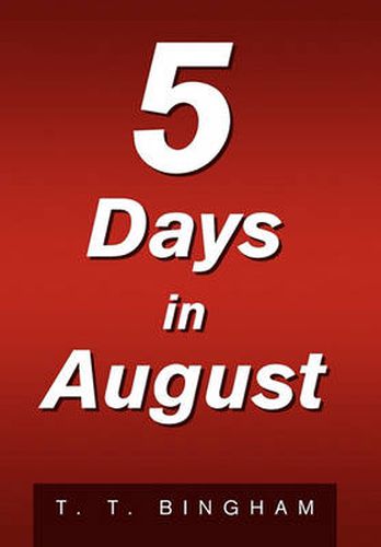 5 Days in August