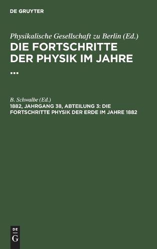 Cover image for Die Fortschritte Physik Der Erde Im Jahre 1882