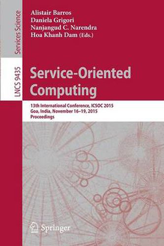 Cover image for Service-Oriented Computing: 13th International Conference, ICSOC 2015, Goa, India, November 16-19, 2015, Proceedings