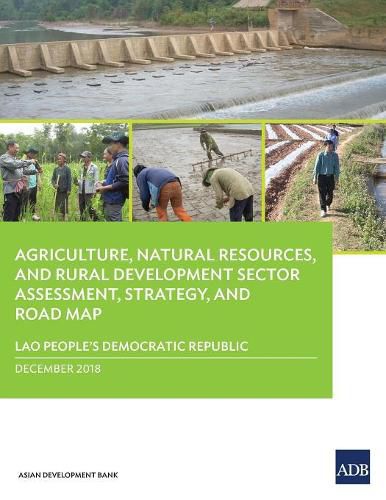 Cover image for Lao People's Democratic Republic: Agriculture, Natural Resources, and Rural Development Sector Assessment, Strategy, and Road Map