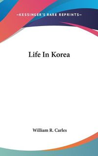 Cover image for Life in Korea