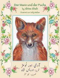 Cover image for Der Mann und der Fuchs: Zweisprachige Ausgabe Deutsch-Urdu