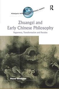 Cover image for Zhuangzi and Early Chinese Philosophy: Vagueness, Transformation and Paradox