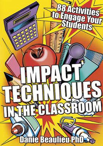 Cover image for Impact Techniques in the Classroom: 88 Activities to Engage your Students