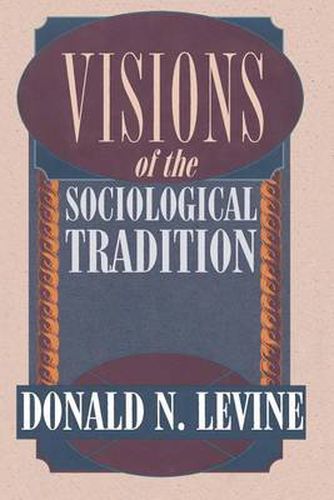 Cover image for Visions of the Sociological Tradition