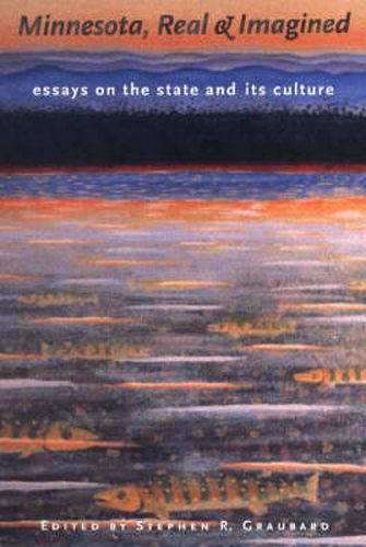 Cover image for Minnesota, Real and Imagined: Essays on the States and Its Culture