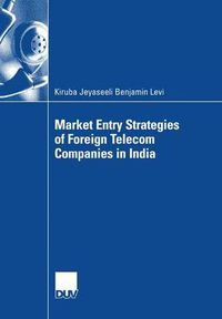 Cover image for Market Entry Strategies of Foreign Telecom Companies in India