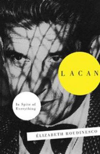 Cover image for Lacan: In Spite of Everything