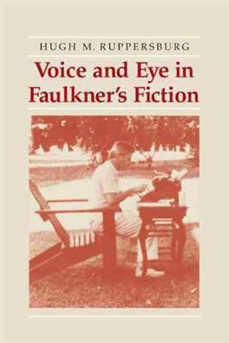 Cover image for Voice and Eye in Faulkner's Fiction