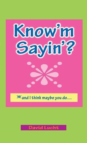 Cover image for Know'm Sayin'?