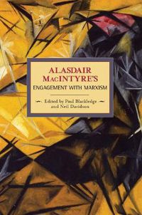 Cover image for Alasdaire Macintyre's Engagement With Marxism: Selected Writings 1953-1974: Historical Materialism, Volume 19