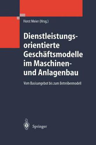 Cover image for Dienstleistungsorientierte Geschaftsmodelle im Maschinen- und Anlagenbau: Vom Basisangebot bis zum Betreibermodell