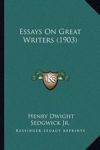 Cover image for Essays on Great Writers (1903)