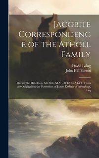 Cover image for Jacobite Correspondence of the Atholl Family