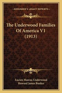 Cover image for The Underwood Families of America V1 (1913)