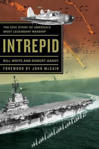 Cover image for Intrepid: The Epic Story of America's Most Legendary Warship