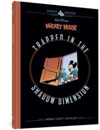 Cover image for Walt Disney's Mickey Mouse: Trapped in the Shadow Dimension: Disney Masters Vol. 19