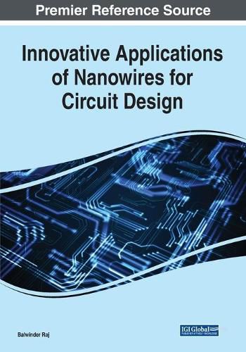 Cover image for Innovative Applications of Nanowires for Circuit Design