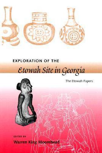 Cover image for Exploration of the Etowah Site in Georgia