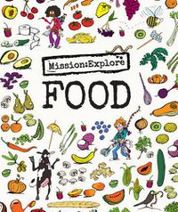 Cover image for Mission: Explore Food