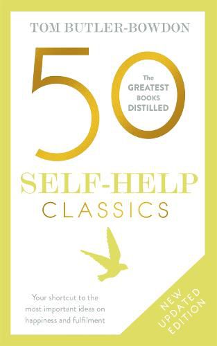 50 Self-Help Classics: Your shortcut to the most important ideas on happiness and fulfilment