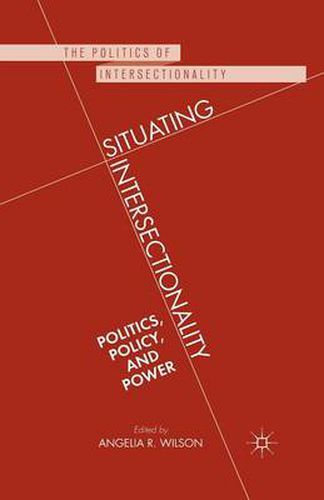 Situating Intersectionality: Politics, Policy, and Power