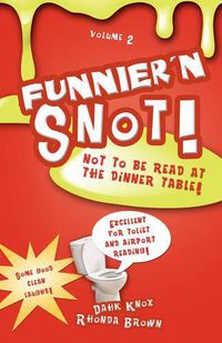 Cover image for Funnier'n Snot, Volume 2