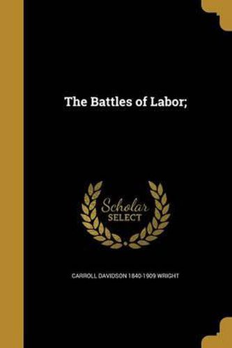 Cover image for The Battles of Labor;