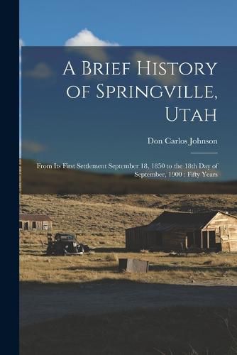 A Brief History of Springville, Utah