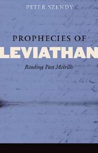 Cover image for Prophecies of Leviathan: Reading Past Melville