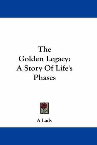 Cover image for The Golden Legacy: A Story of Life's Phases