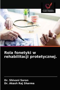 Cover image for Rola fonetyki w rehabilitacji protetycznej.