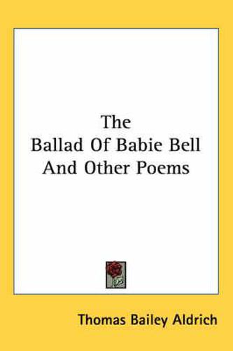 Cover image for The Ballad of Babie Bell and Other Poems