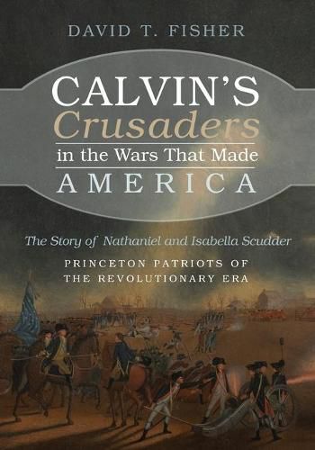 Cover image for Calvin's Crusaders in the Wars That Made America