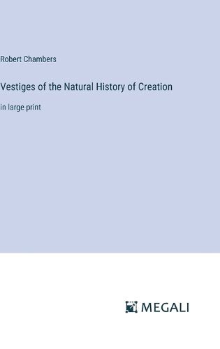 Cover image for Vestiges of the Natural History of Creation