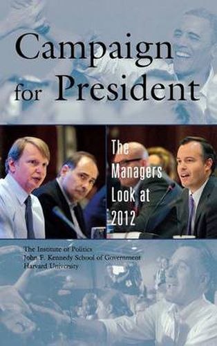 Cover image for Campaign for President: The Managers Look at 2012