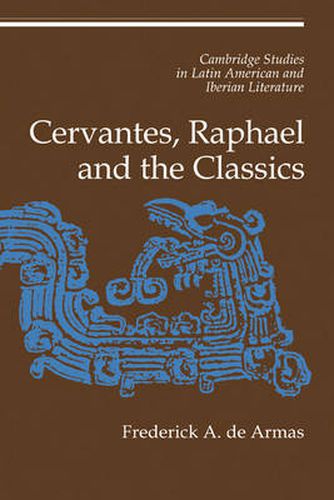 Cover image for Cervantes, Raphael and the Classics