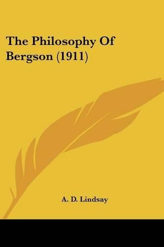 Cover image for The Philosophy of Bergson (1911)