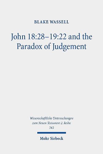 Cover image for John 18:28-19:22 and the Paradox of Judgement