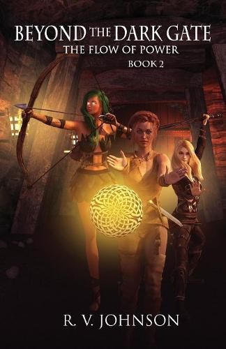 Beyond The Dark Gate: Epic Fantasy Series The Flow of Power