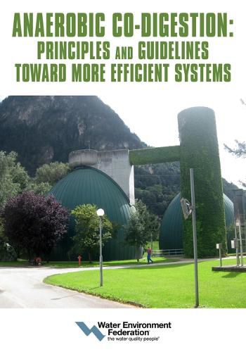 Cover image for Anaerobic Co-Digestion: Principles and Guidelines Toward More Efficient Systems